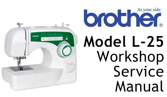 Brother Model L-25 Workshop Service & Repair Manual - Click Image to Close